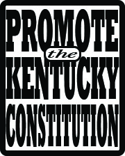 Promote the Constitution of the Commonwealth of Kentucky